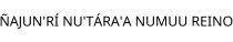 ÑAJUN'RÍ NU'TÁRA'A NUMUU REINO
