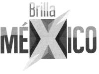 BRILLA MEXICO