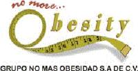 NO MORE... OBESITY GRUPO NO MAS OBESIDAD SA DE CV