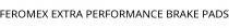 FEROMEX EXTRA PERFORMANCE BRAKE PADS