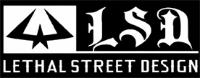 LSD LETHAL STREET DESIGN
