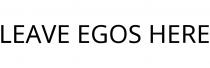 LEAVE EGOS HERE