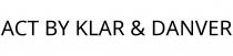 ACT BY KLAR & DANVER