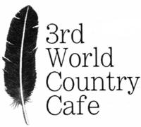 3RD WORLD COUNTRY CAFE