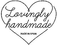 LOVINGLY HANDMADE MADE IN SPAIN