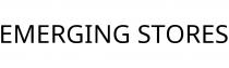 EMERGING STORES