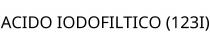 ACIDO IODOFILTICO (123I)