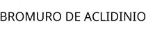 BROMURO DE ACLIDINIO