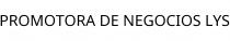 PROMOTORA DE NEGOCIOS LYS