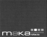 MAKA ACCESORIES ARTIFACTS