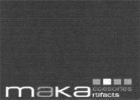 MAKA ACCESORIES ARTIFACTS
