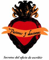PASIONES Y OBSESIONES SECRETOS DEL OFICIO DE ESCRIBIR