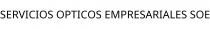 SERVICIOS OPTICOS EMPRESARIALES SOE