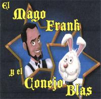 EL MAGO FRANK Y EL CONEJO BLAS