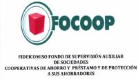 FOCOOP FIDEICOMISO FONDO DE SUPERVISIÓN AUXILIAR DE SOCIEDADES COOPERATIVAS DE AHORRO Y PRÉSTAMO Y DE PROTECCIÓN A SUS AHORRADORES