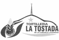LA TOSTADA DE LA COMARCA LAGUNERA