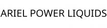 ARIEL POWER LIQUIDS