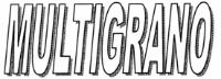 MULTIGRANO