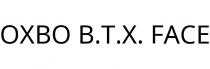 OXBO B.T.X. FACE