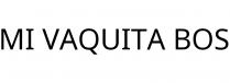 MI VAQUITA BOS