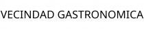 VECINDAD GASTRONOMICA
