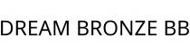 DREAM BRONZE BB