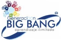 GENERACION BIG BANG APRENDIZAJE ILIMITADO
