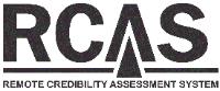 RCAS REMOTE CREDIBILITY ASSESSMENT SYSTEM