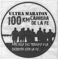 ULTRA MARATON 100 KM CARRERA DE LA FE MAS ALLA DEL TRIUNFO Y LA DERROTA ESTA LA FE
