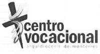 CENTRO VOCACIONAL ARQUIDIÓCESIS DE MONTERREY