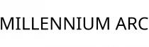 MILLENNIUM ARC