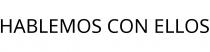 HABLEMOS CON ELLOS