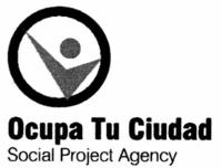 OCUPA TU CIUDAD SOCIAL PROJECT AGENCY