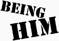 BEING HIM