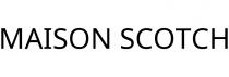 MAISON SCOTCH