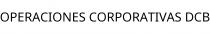 OPERACIONES CORPORATIVAS DCB