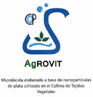 AGROVIT MICROBICIDA ELABORADO A BASE DE NANOPARTÍCULAS DE PLATA UTILIZADO EN EL CULTIVO DE TEJIDOS VEGETALES