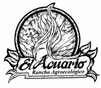 EL ACUARIO RANCHO AGROECOLOGICO
