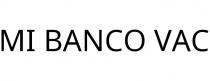 MI BANCO VAC