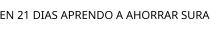 EN 21 DIAS APRENDO A AHORRAR SURA