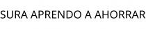SURA APRENDO A AHORRAR