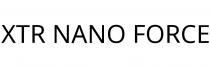 XTR NANO FORCE