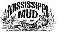 MISSISSIPPI MUD