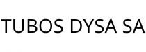 TUBOS DYSA SA