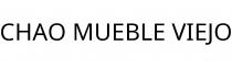 CHAO MUEBLE VIEJO