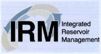 IRM INTEGRATED RESERVOIR MANAGEMENT
