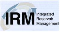 IRM INTEGRATED RESERVOIR MANAGEMENT