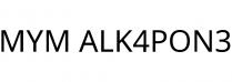 MYM ALK4PON3