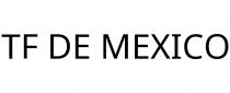 TF DE MEXICO