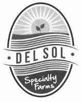 DEL SOL SPECIALTY FARMS